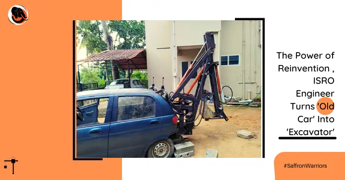ISRO Engineer Turns 'Old Car' Into 'Excavator